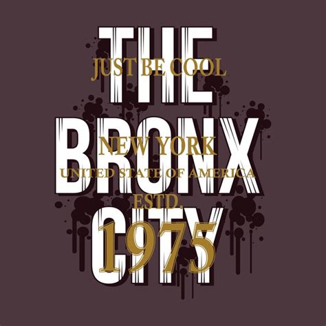 Premium Vector The Bronx Graphic Typography Vector T Shirt Design