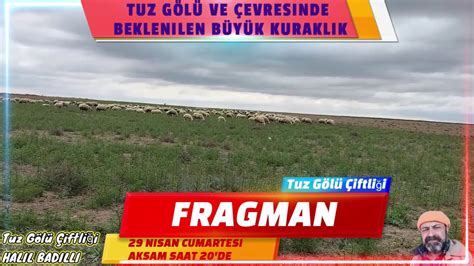 Fragman Tuz G L Ve Evresinde Beklenilen B Y K Kuraklik Youtube