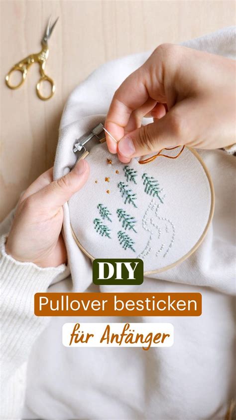 Diy Pullover Besticken Anleitung Sticken F R Anf Nger Sticken Und