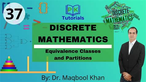 37 Equivalence Classes And Partitions Discrete Mathematics Pk Tutorials Youtube