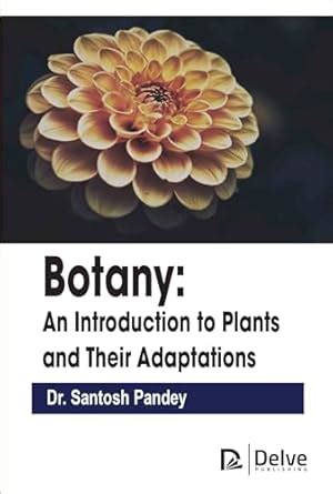 Buy Botany An Introduction To Plants And Their Adaptations Book Online