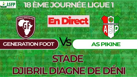 Live En Direct Generation Foot Vs As Pikine E Journee Ligue