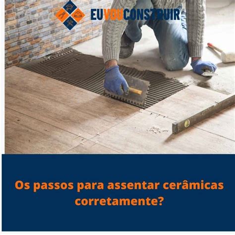 Os Passos Para Assentar Cer Micas Corretamente