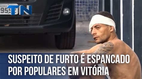 Suspeito de furto é espancado por populares em Vitória YouTube