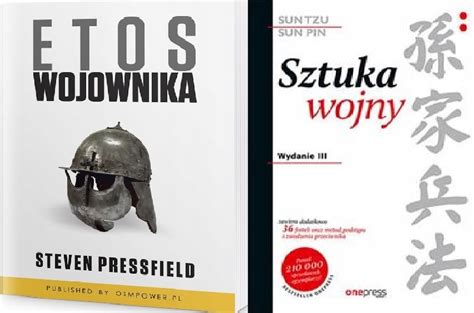 Etos Wojownika Pressfield Sztuka Wojny Sun Tzu