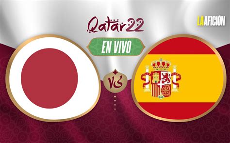 Japón vs España resultados Mundial de Qatar 2022 Grupo Milenio