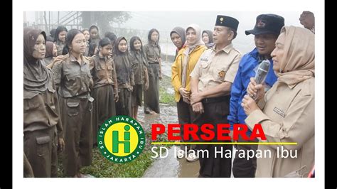 PERSERA PERKEMAHAN SELASA RABU SD ISLAM HARAPAN IBU YouTube