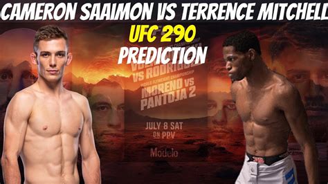 Cameron Saaiman Vs Terrence Mitchell UFC 290 Prelim Prediction YouTube