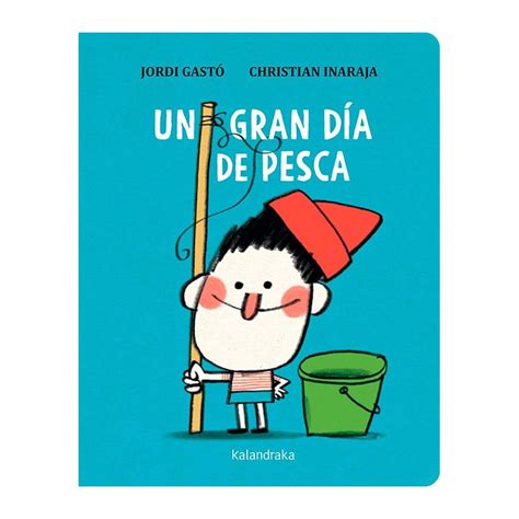 UN GRAN DÍA DE PESCA de Jordi Gastó Libros para bebés Comprar