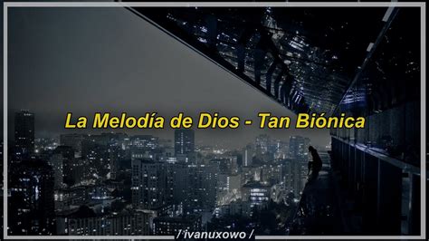 La Melod A De Dios Tan Bi Nica Letra En Espa Ol Youtube