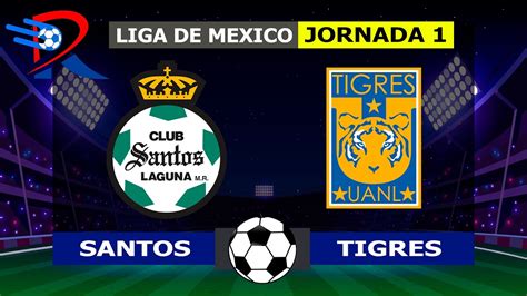 TIGRES GOLEA 3 0 AL SANTOS POR LA JORNADA 1 LIGA MX CLAUSURA 2023