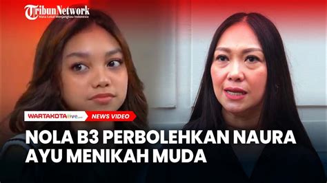 Naura Ayu Sudah Punya Pacar Nola B Tak Bisa Larang Jika Putrinya Mau