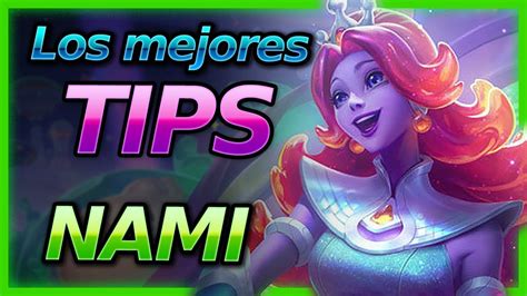 CONSEJOS Para Ganar Con NAMI Los Mejores Consejos NAMI SUPPORT LOL