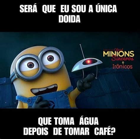 6 894 curtidas 402 comentários Minions Humor Irônicos