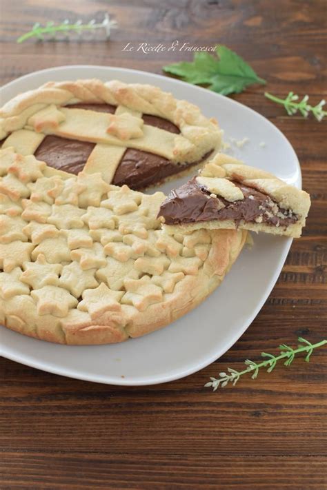 Crostata Con Nutella Morbida E Cremosa Le Ricette Di Francesca