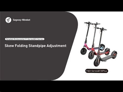 Segway Ninebot F D Series Skewed Folding Stem Adjustment YouTube