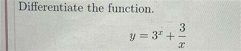 Solved Differentiate The Function Y 3x 3x