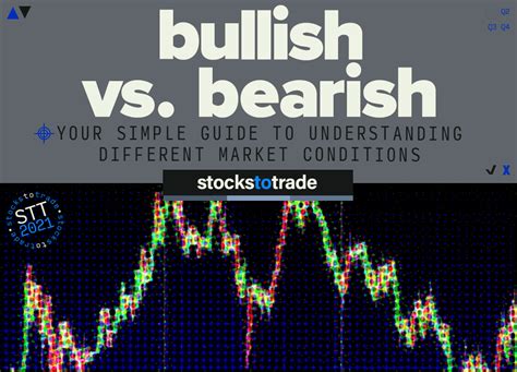 Bullish Vs Bearish Guide To Understanding Different Market Conditions