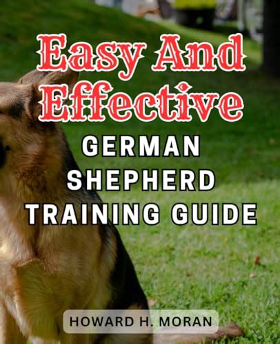 Easy And Effective German Shepherd Training Guide The Ultimate