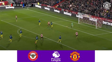 Brentford Vs Manchester United Live Epl Full Match Youtube