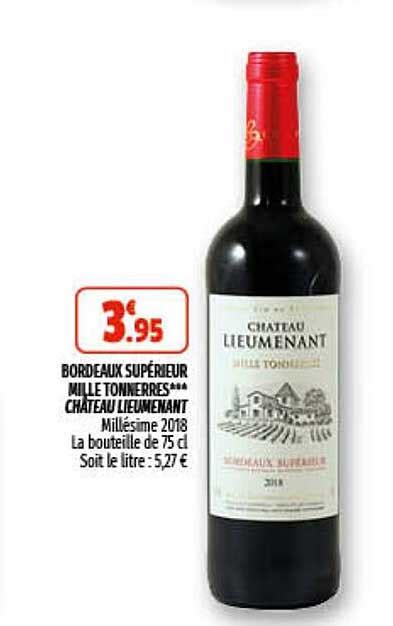 Promo Bordeaux Sup Rieur Mille Tonnerres Ch Teau Lieumenant Chez