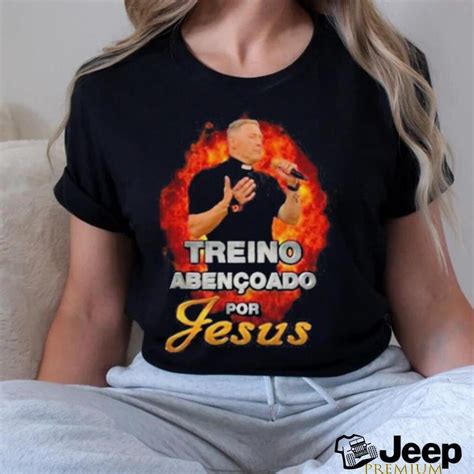 Padre Marcelo Rossi Treino Abencoado Por Jesus Shirt Teejeep