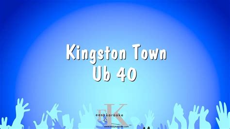 Kingston Town Ub 40 Karaoke Version YouTube