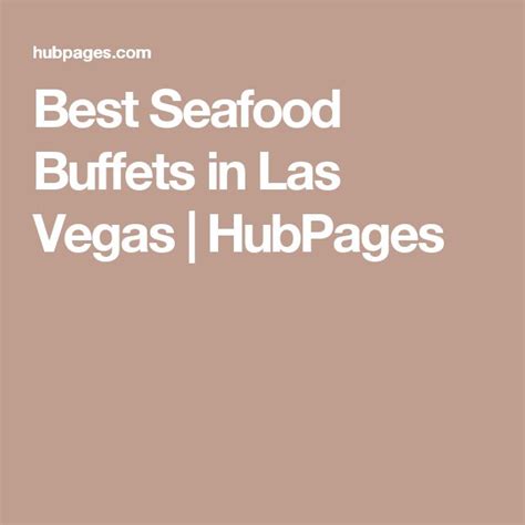 Best Seafood Buffets in Las Vegas | Seafood buffet, Las vegas buffet ...