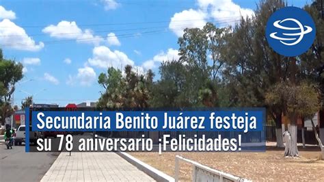 Secundaria Benito Ju Rez Festeja Su Aniversario Youtube