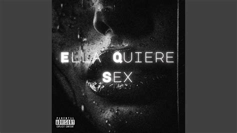 Ella Quiere Sex Feat Ivaeki Youtube