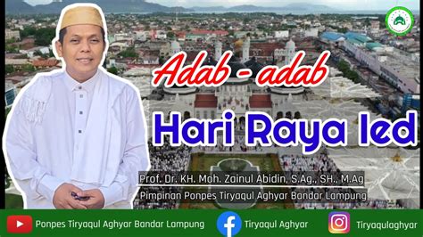 Adab Adab Hari Raya Idul Fitri Prof Dr KH Moh Zainul Abidin S