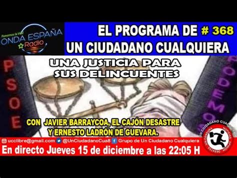 UCC 15 12 2022 EL PROGRAMA DE UN CIUDADANO CUALQUIERA 369 YouTube