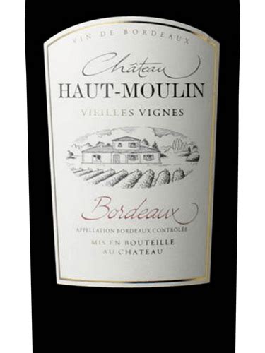 Château Haut Moulin Vieilles Vignes Bordeaux Vivino US