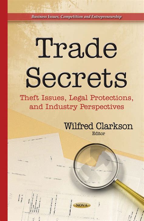 Trade Secrets Theft Issues Legal Protections And Industry