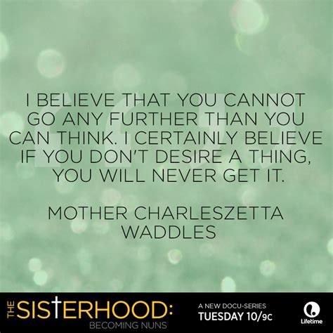 Need A Bit Of Inspiration Here S A Quote From Mother Charleszetta Waddles