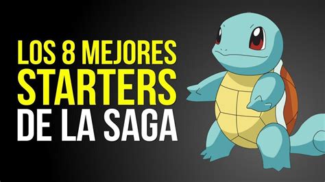 Elegimos los MEJORES POKÉMON INICIALES de TODAS LAS GENERACIONES YouTube