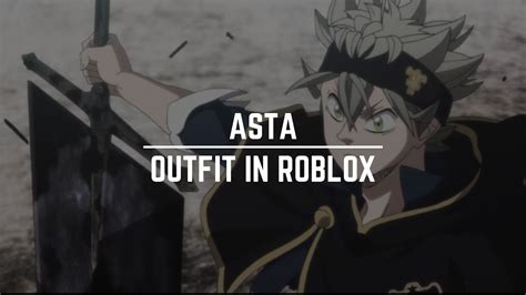 Asta Black Clover Outfit│roblox Youtube