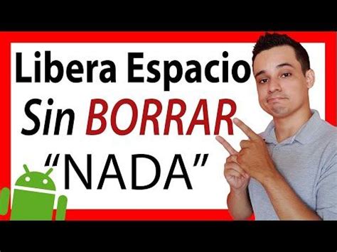 Como LIBERAR ESPACIO En Mi Celular Android Sin BORRAR Nada TecnoMania