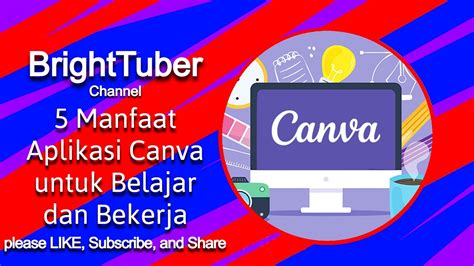 Brighttuber 5 Manfaat Aplikasi Canva Untuk Belajar Dan Bekerja Youtube