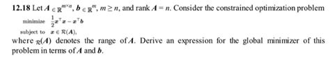 Solved Let A E Rmxn B E Rn M N And Rank A N Chegg