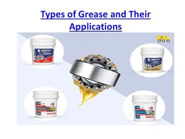 PPT Types Of Grease And Their Applications PowerPoint Presentation