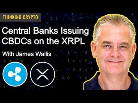 James Wallis Talks CBDCs Stablecoins On The XRP Ledger Ripple