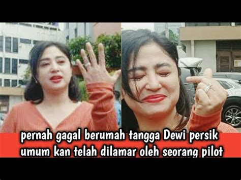 Pernah Gagal Berumah Tangga Dewi Persik Umum Kan Telah Dilamar Oleh