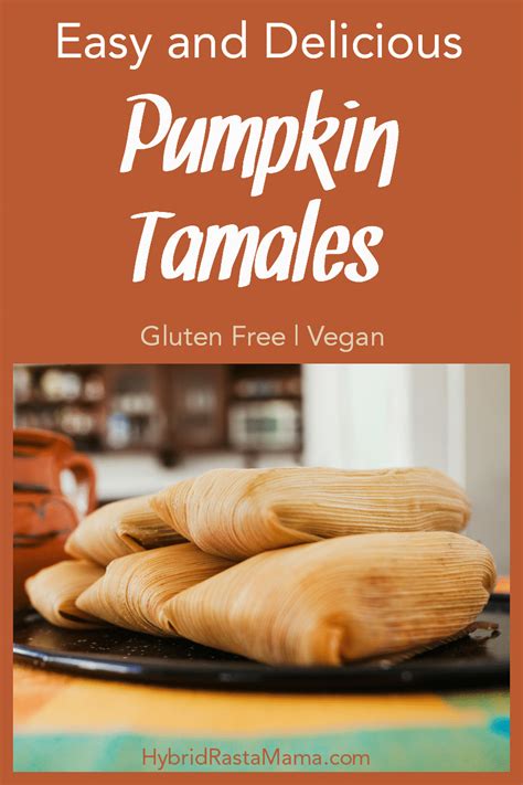 Pumpkin Tamales Hybrid Rasta Mama