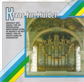 Klaas Jan Mulder Bespeelt Het Orgel Van De Nederlands Hervormde Kerk