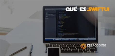 Qu Es Swiftui Keepcoding Bootcamps