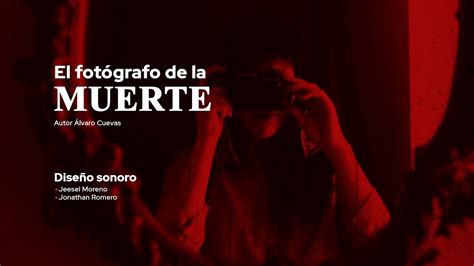 El fotógrafo de la muerte YouTube