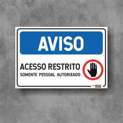 Placa Aviso Acesso Restrito Pvc 1mm 20x30cm Parcelamento Sem Juros