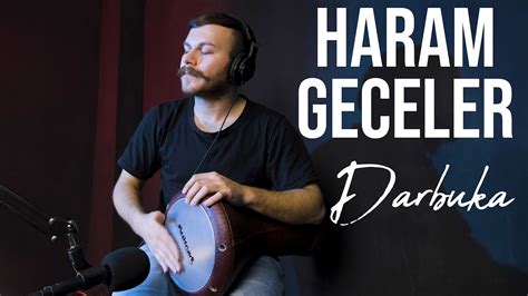 Haram Geceler Darbuka Uzun Versiyon Yusuf Y Ld Z Youtube