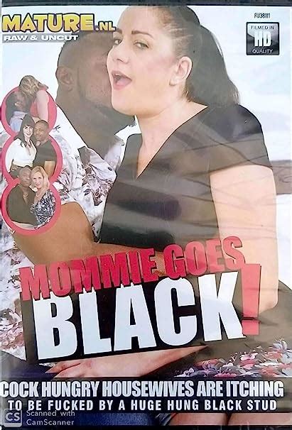 Mommie Goes Black Maturenl Fu38111 Dvd Amazonca Movies And Tv Shows